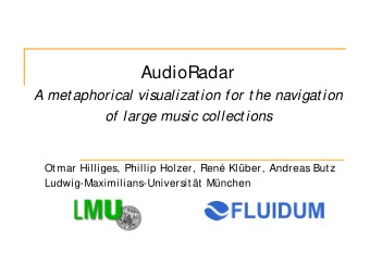 AudioRadar  A metaphorical visualization for the navigation  of large music collections  Otmar