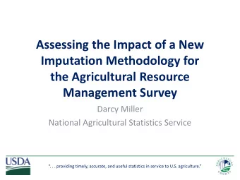 Imputation Methodology for  the Agricultural Resource  Management Survey  Darcy Miller  National