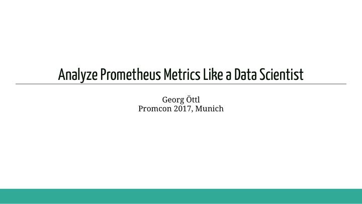 analyze prometheus metrics like a data scientist
