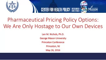 We Are Only Hostage to Our Own Devices  Le  Len M.  . Ni  Nichols, Ph.D.  Ge  George Mas  ason Univ