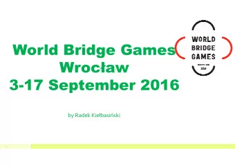 World Bridge Games Wroc  aw  3-17 September 2016 by Radek Kie  basi  ski  1  World Bridge