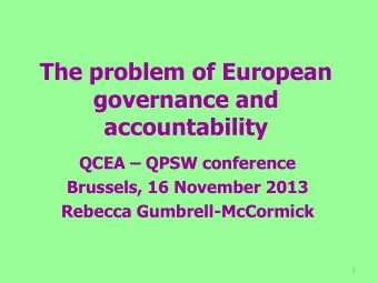 The problem of European  governance and  accountability QCEA  QPSW conference  Brussels, 16