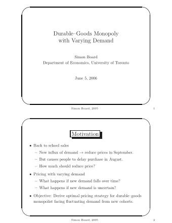 DurableGoods Monopoly  with Varying Demand  Simon Board  Department of Economics, University of