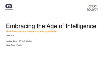 Embracing the Age of Intelligence  Data-driven decision making in an agile organisation  April 2018