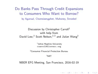 Do Banks Pass Through Credit Expansions  to Consumers Who Want to Borrow?  by Agarwal,
