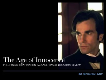 The Age of Innocence  Preliminary Examination passage-based question review  22 september 2015  the