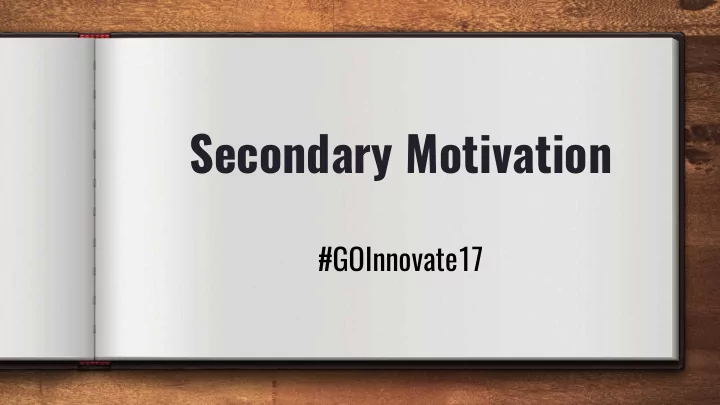 secondary motivation