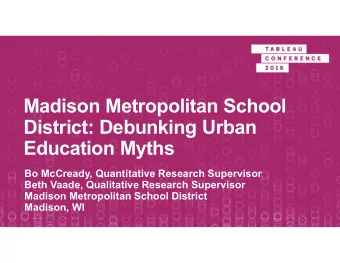 Madison Metropolitan School District: Debunking Urban Education Myths Bo McCready, Quantitative