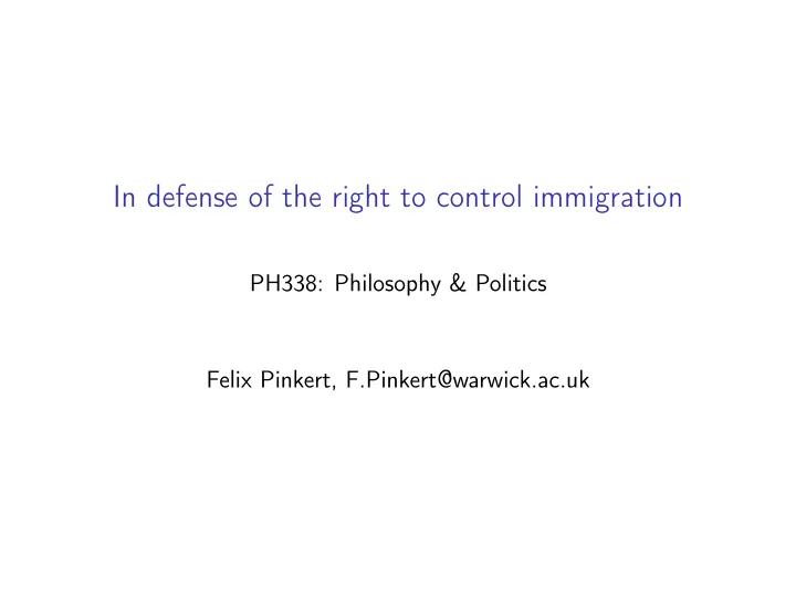 in defense of the right to control immigration