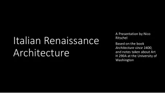 Italian Renaissance  Ritschel  Based on the book Architecture since 1400 ,  Architecture  and notes