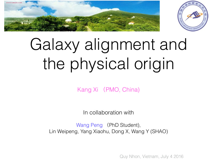 galaxy alignment and the physical origin