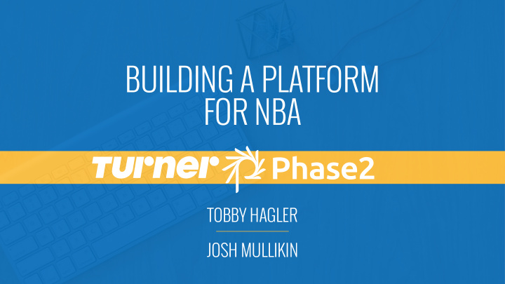 building a platform for nba