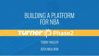 BUILDING A PLATFORM  FOR NBA  TOBBY HAGLER  JOSH MULLIKIN  BUILDING A PLATFORM FOR NBA  Unified