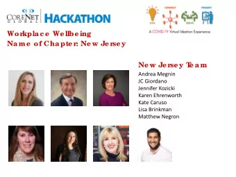 Wor  kplac e  We llbe ing  Name  of Chapte r  : Ne w Je r  se y  Ne w Je r  se y T  e am  Andrea