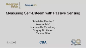 Measuring Self-Esteem with Passive Sensing  Mehrab Bin Morshed*  Koustuv Saha*  Munmun De Choudhury