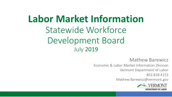 Labor Market Information  Statewide Workforce  Development Board July 2019  Mathew Barewicz