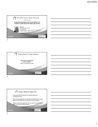 10/13/2020  COPE Webinar Series for Health Professionals  October 14, 2020  Using Dialectical