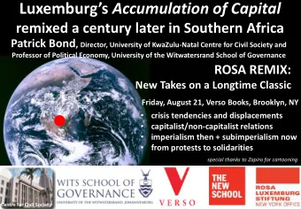 Luxemburgs Accumulation of Capital  remixed a century later in Southern Africa Patrick Bond ,