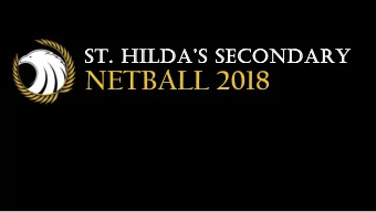 NETBALL 2018  ACHIEVE  IEVEMENT  MENTS  2017 East Zone Schools Netball Championship (C Girls)