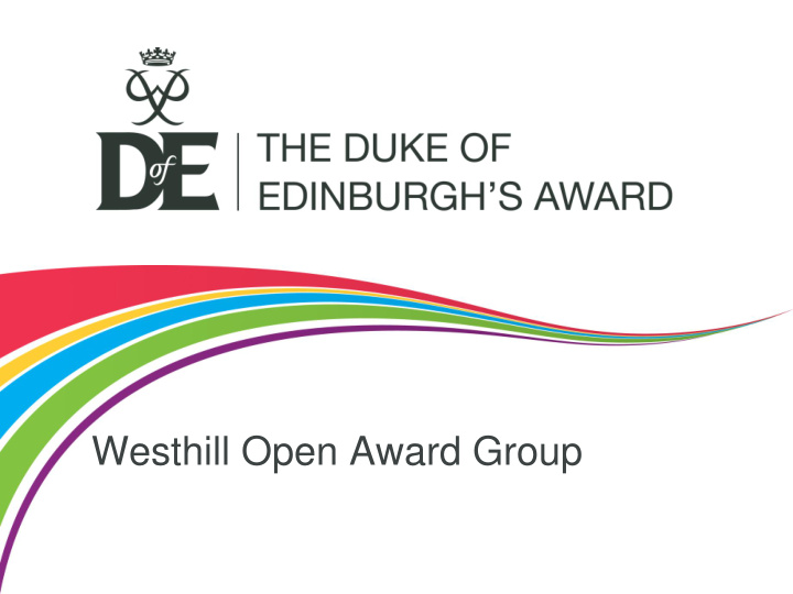 westhill open award group overview