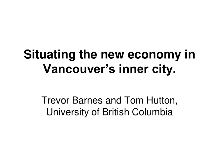 situating the new economy in vancouver s inner city