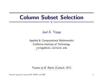 Column Subset Selection    Joel A. Tropp  Applied &amp; Computational Mathematics  California