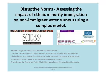 Disrup've Norms - Assessing the  impact of ethnic minority immigra'on  on non-immigrant voter