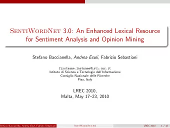 SentiWordNet 3.0: An Enhanced Lexical Resource  for Sentiment Analysis and Opinion Mining Stefano