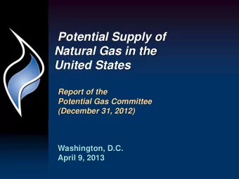 Natural Gas in the United States  Report of the  Potential Gas Committee (December 31, 2012)