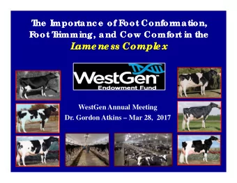 L  L  ame ne ss Comple x  ame ne ss Comple x  WestGen Annual Meeting  Dr. Gordon Atkins  Mar 28,