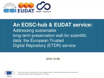 An EOSC-hub &amp; EUDAT service: Addressing sustainable  long-term preservation wall for scientific