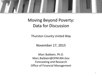 Moving Beyond Poverty:  Data for Discussion  Thurston County United Way  November 17, 2015  Marc