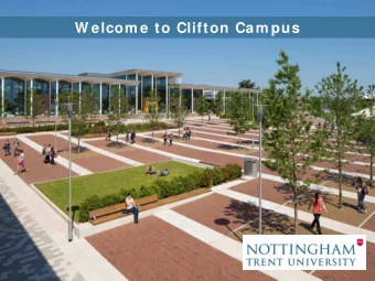 W elcom e to Clifton Cam pus  HOW  MANY STUDENTS  STUDY AT CLI FTON  CAMPUS?  Clifton Cam pus