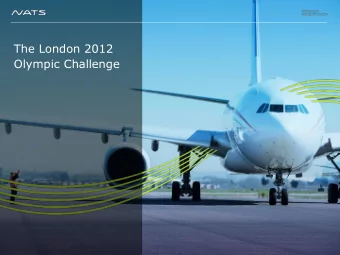 The London 2012  Olympic Challenge  Paul Haskins  General Manager,  London Terminal Control  Brian