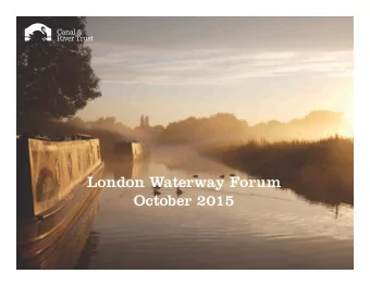 London Waterway Forum  October 2015  1  Agenda   Update from Enforcement: Simon Cadek   Our