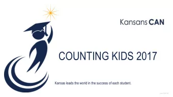 COUNTING KIDS 2017  Kansas leads the world in the success of each student.  www.ksde.org  NEW  NEW