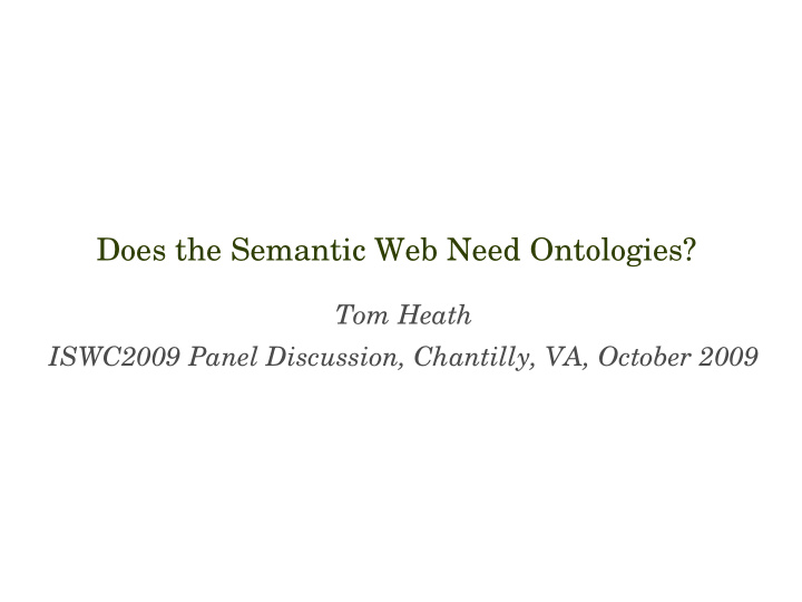 does the semantic web need ontologies