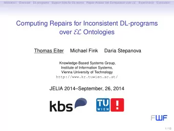Motivation  DL-program: rules P + consistent ontology O  DL-atom 1  (loose coupling combination