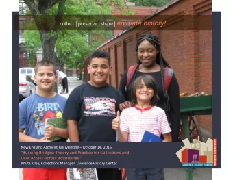 collect | preserve | share | animate history!  New England Archivist Fall Mee5ng  October 14,