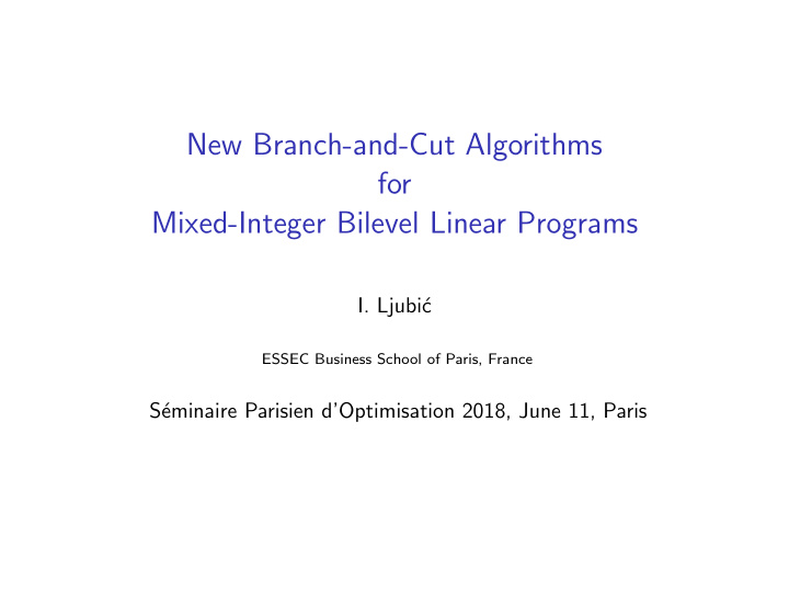 new branch and cut algorithms for mixed integer bilevel