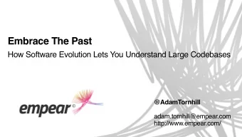 Embrace The Past  How Software Evolution Lets You Understand Large Codebases  @AdamTornhill