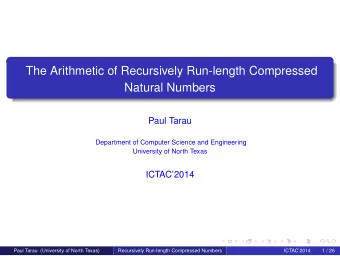 The Arithmetic of Recursively Run-length Compressed  Natural Numbers  Paul Tarau  Department of
