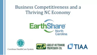 Business Competitiveness and a  Thriving NC Economy  1.  How is economic health connected to