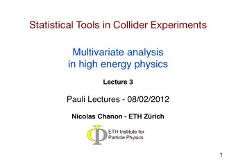 Statistical Tools in Collider Experiments  Multivariate analysis  in high energy physics  Lecture 3