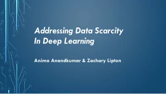 In Deep Learning  Anima Anandkumar &amp; Zachary Lipton  DATA AUGMENTATION  To improve