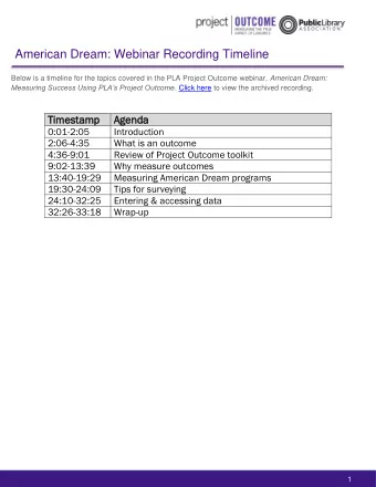 American Dream: Webinar Recording Timeline Below is a timeline for the topics covered in the PLA