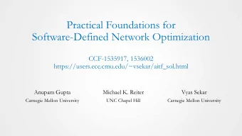 Practical Foundations for  Software-Defined Network Optimization  CCF-1535917, 1536002