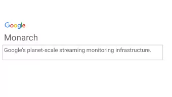Monarch  Googles planet-scale streaming monitoring infrastructure.  Background  Architecture and