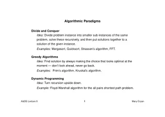 Algorithmic Paradigms  Divide and Conquer Idea: Divide problem instance into smaller sub-instances