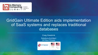 GridGain Ultimate Edition aids implementation  of SaaS systems and replaces traditional  databases